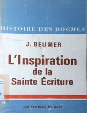 HISTOIRE DES DOGMES: L'inspiration DE LA SAINTE ÉCRITURE