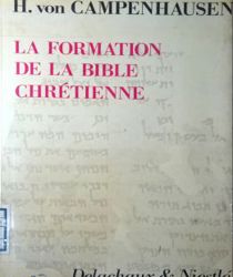 LA FORMATION DE LA BIBLE CHRÉTIENNE