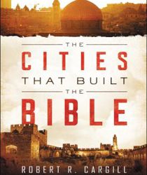 THE CITIES THAT BUILT THAT BIBLE 