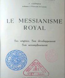 LE MESSIANISME ROYAL: SES ORIGINES, SON DÉVELOPPEMENT, SON ACCOMPLISSEMENT