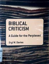 BIBLICAL CRITICISM: A GUIDE FOR THE PERPLEXED