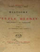 HISTOIRE DU PEUPLE HÉBREU DES JUGES A LA CAPTIVITÉ