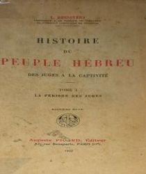 HISTOIRE DU PEUPLE HÉBREU DES JUGES A LA CAPTIVITÉ