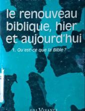 LE RENOUVEAU BIBLIQUE HIER ET AUJOURD'HUI. 1