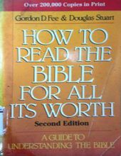 HOW TO READ THE BIBLE FOR ALL ITS WORTH