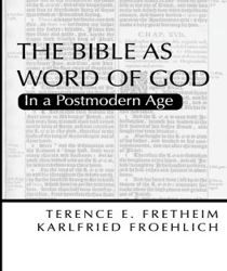 THE BIBLE AS WORD OF GOD IN A POSTMODERN AGE