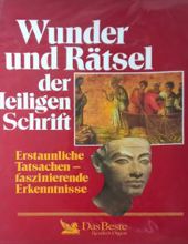 WUNDER UND RÄTSEL DER HEILIGEN SCHRIFT: ERSTAUNLICHE TATSACHEN, FASZINIERENDE ERKENNTNISSE