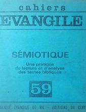 CAHIERS ÉVANGILE: SÉMIOTIQUE - UNE PRATIQUE DE LECTURE ET D'analyse DES TEXTES BIBLIQUES