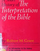 A SHORT HISTORY OF THE INTERPRETATION OF THE BIBLE