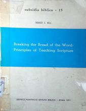 BREAKING THE BREAD OF THE WORD: PRINCIPLES OF TEACHING SCRIPTURE