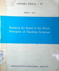 BREAKING THE BREAD OF THE WORD: PRINCIPLES OF TEACHING SCRIPTURE