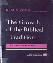 THE GROWTH OF THE BIBLICAL TRADITION