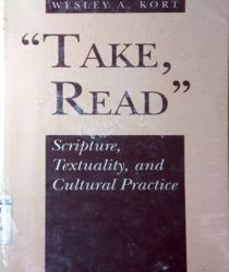 TAKE, READ: SCRIPTURE, TEXTUALITY, AND CULTURAL PRACTICE