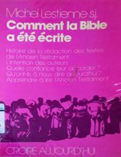 COMMENT LA BIBLE A ÉTÉ ÉCRITE