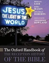 THE OXFORD HANDBOOK OF THE RECEPTION HISTORY OF THE BIBLE