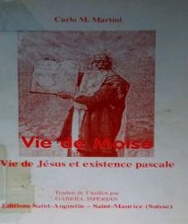 VIE DE MOISE, VIE DE JÉSUS ET EXISTENCE PASCALE