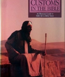 MANNERS AND CUSTOMS IN THE BIBLE