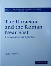 THE ITURAEANS AND THE ROMAN NEAR EAST