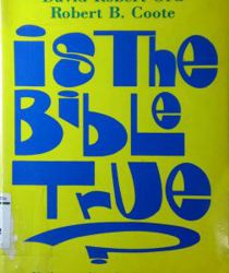 IS THE BIBLE TRUE?