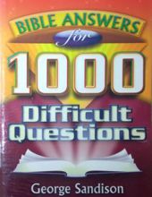 BIBLE ANSWERS FOR 1000 DIFFICULT QUESTIONS