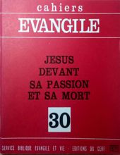 CAHIERS ÉVANGILE: JESUS DEVANT SA PASSION ET SA MORT