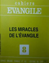 CAHIERS ÉVANGILE:LES MIRACLES DE L'ÉVANGILE