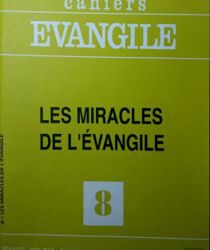 CAHIERS ÉVANGILE:LES MIRACLES DE L'ÉVANGILE