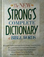 THE NEW STRONG'S COMPLETE DICTIONARY OF BIBLE WORDS