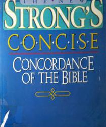 STRONG's CONCISE CONCORDANCE & VINE's CONCISE DICTIONARY OF THE BIBLE : TWO BIBLE REFERENCE CLASSICS IN ONE HANDY VOLUME.