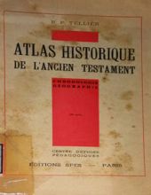 ATLAS HISTORIQUE DE L'ancien TESTAMENT