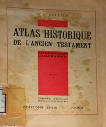 ATLAS HISTORIQUE DE L'ancien TESTAMENT