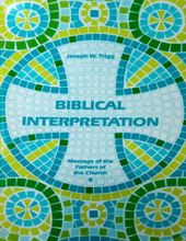 MESSAGE OF THE FATHERS OF THE CHURCH: BIBLICAL INTERPRETATION 