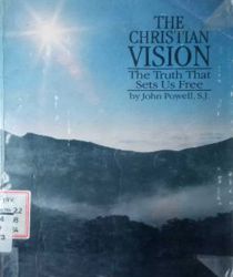 THE CHRISTIAN VISION: THE TRUTH THAT SETS US FREE