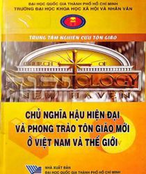 CHỦ NGHĨA HẬU HIỆN ĐẠI VÀ PHONG TRÀO TÔN GIÁO MỚI Ở VIỆT NAM VÀ THẾ GIỚI