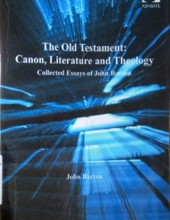 THE OLD TESTAMENT: CANON, LITERATURE AND THEOLOGY