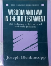 WISDOM AND LAW IN THE OLD TESTAMENT