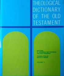 THEOLOGICAL DICTIONARY OF THE OLD TESTAMENT