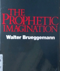 THE PROPHETIC IMAGINATION