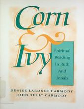 CORN & IVY: SPIRITUAL READING IN RUTH AND JONAH