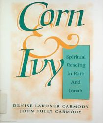 CORN & IVY: SPIRITUAL READING IN RUTH AND JONAH