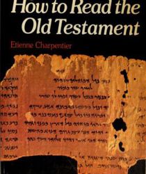 HOW TO READ THE OLD TESTAMENT 