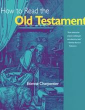 HOW TO READ THE OLD TESTAMENT 