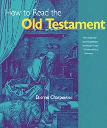 HOW TO READ THE OLD TESTAMENT 