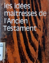 LES IDÉES MAITRESSES DE L'ancien TESTAMENT