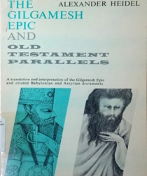 THE GILGAMESH EPIC AND OLD TESTAMENT PARALLELS