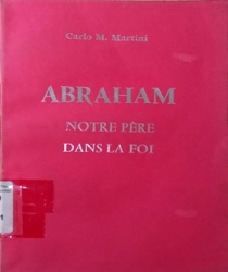 ABRAHAM NOTRE PERÈ DANS LA FOI