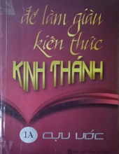 ĐỂ LÀM GIÀU KIẾN THỨC KINH THÁNH