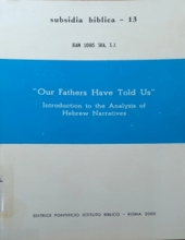 OUR FATHERS HAVE TOLD US: INTRODUCTION TO THE ANALYSIS OF HEBREW NARRATIVES 