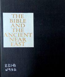 THE BIBLE AND THE ANCIENT NEAR EAST