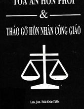 TÒA ÁN HÔN PHỐI VÀ VIỆC THÁO GỠ HÔN NHÂN CÔNG GIÁO